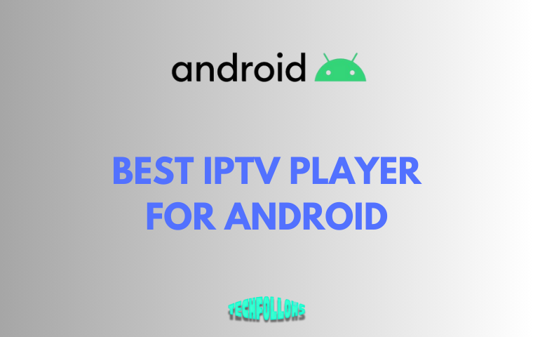 9 Best IPTV Players for Android Phone & Tablet