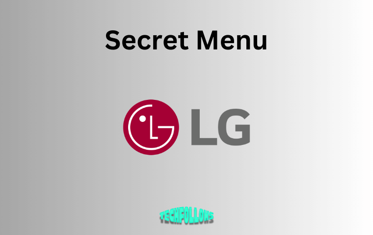 How to Access Secret Menu on LG TV