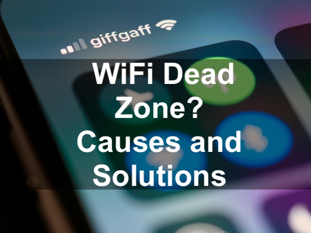 What Causes a WiFi Dead Zone and How Can You Eliminate Them?